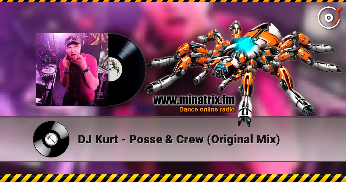 DJ Kurt - Posse & Crew (Original Mix) слухати онлайн у високій якості | Minatrix.FM