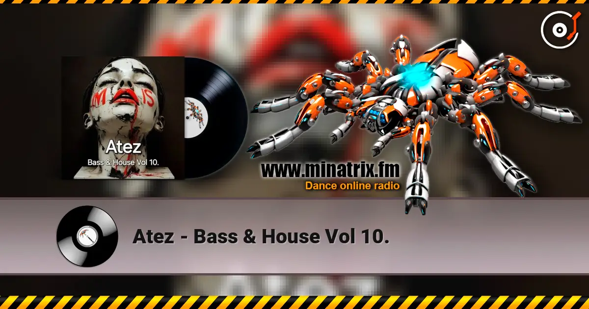 Atez - Bass & House Vol 10. слухати онлайн у високій якості | Minatrix.FM