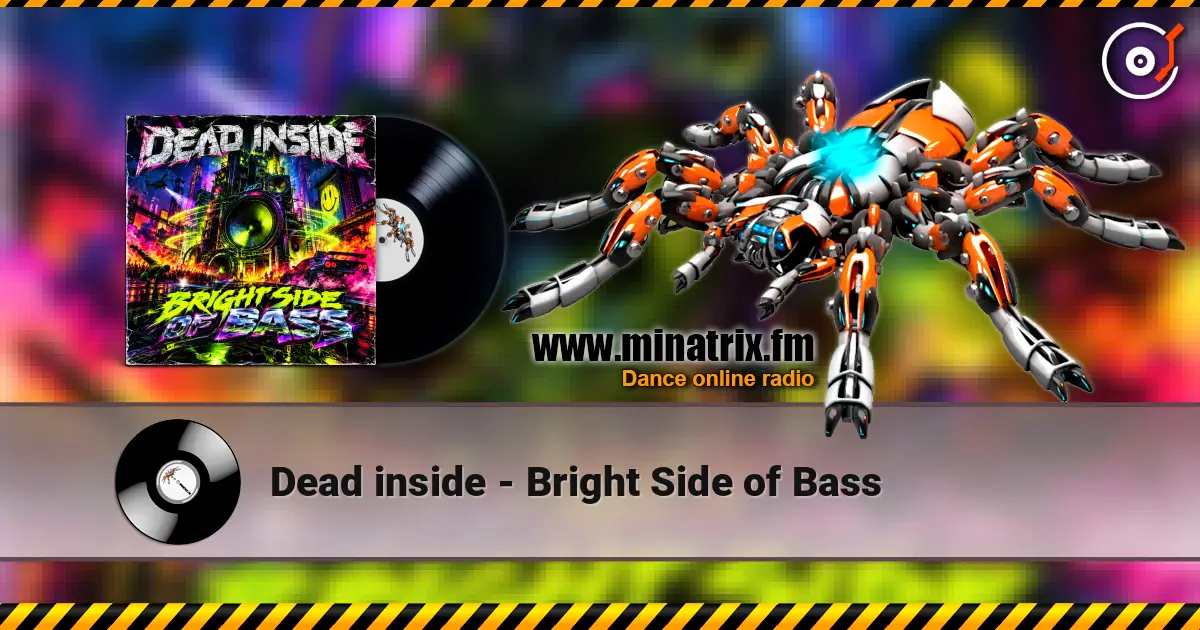 Dead inside - Bright Side of Bass слухати онлайн у високій якості | Minatrix.FM