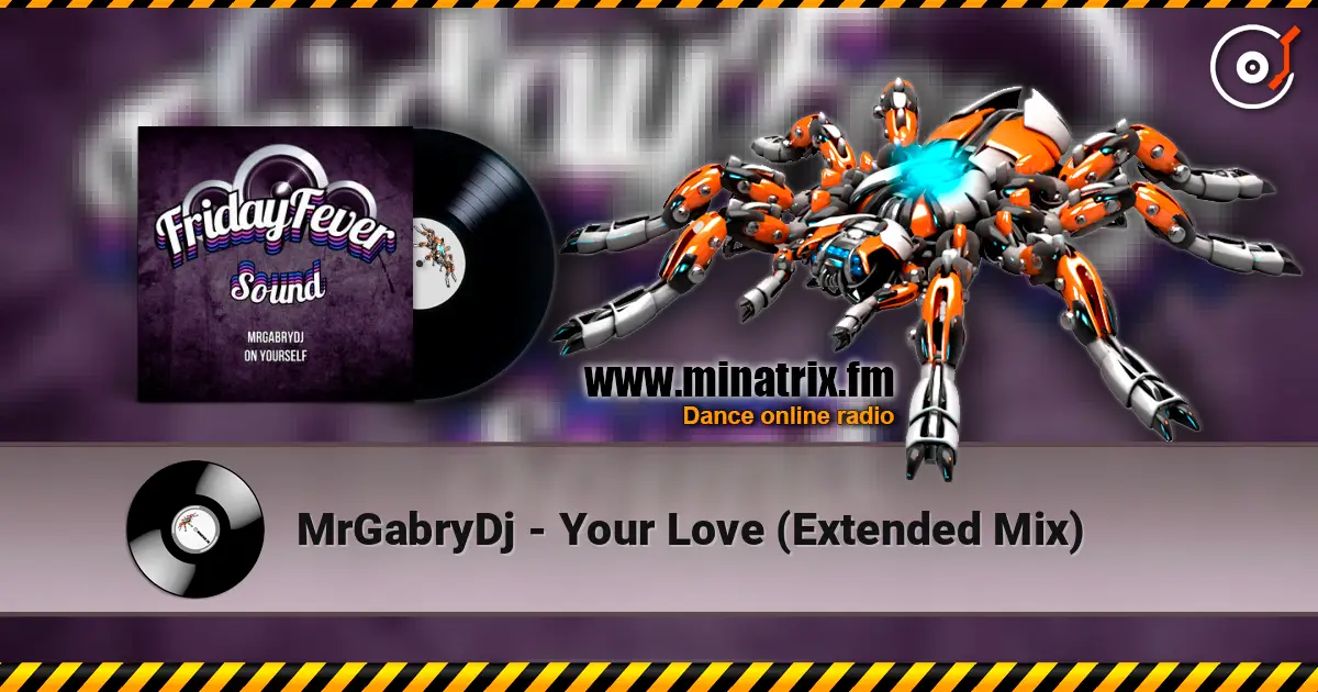 MrGabryDj - Your Love (Extended Mix) слухати онлайн у високій якості | Minatrix.FM