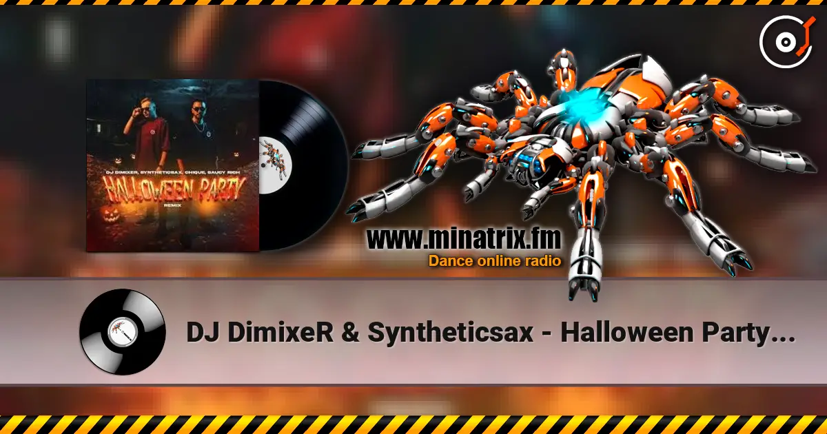DJ DimixeR & Syntheticsax - Halloween Party (Mamoru & Lesha Dias Remix) слухати онлайн у високій якості | Minatrix.FM