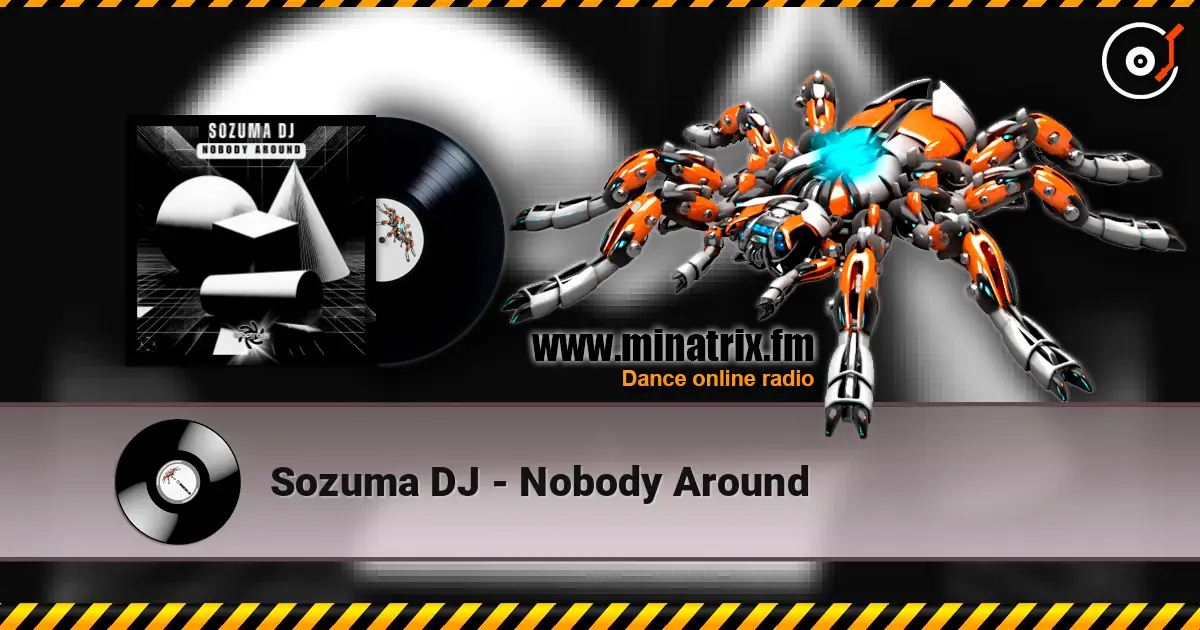 Sozuma DJ - Nobody Around слухати онлайн у високій якості | Minatrix.FM