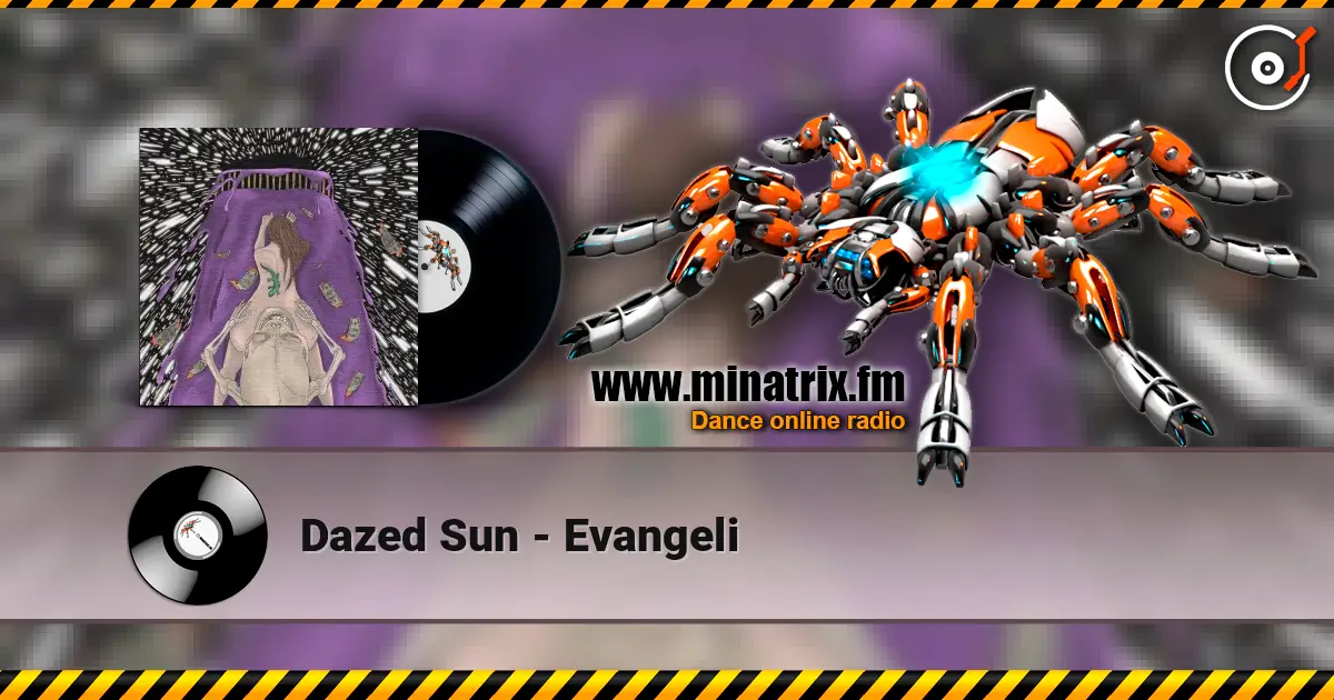 Dazed Sun - Evangeli слухати онлайн у високій якості | Minatrix.FM