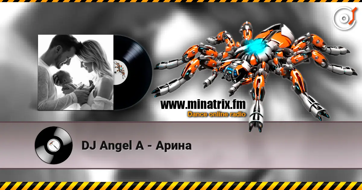 DJ Angel A - Арина слухати онлайн у високій якості | Minatrix.FM