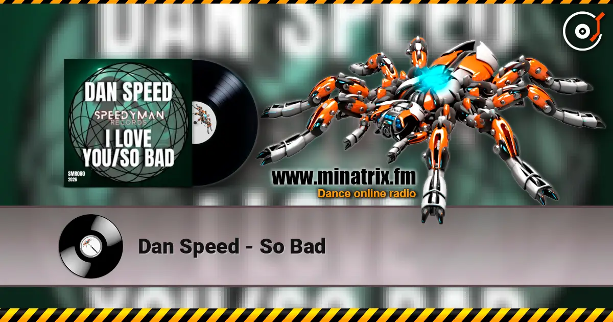 Dan Speed - So Bad слухати онлайн у високій якості | Minatrix.FM