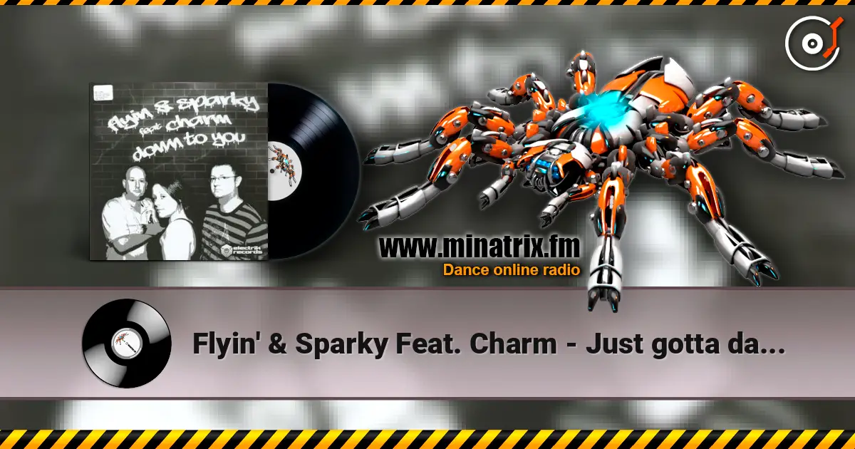 Flyin' & Sparky Feat. Charm - Just gotta dance (Stormtrooper Remix) слухати онлайн у високій якості | Minatrix.FM