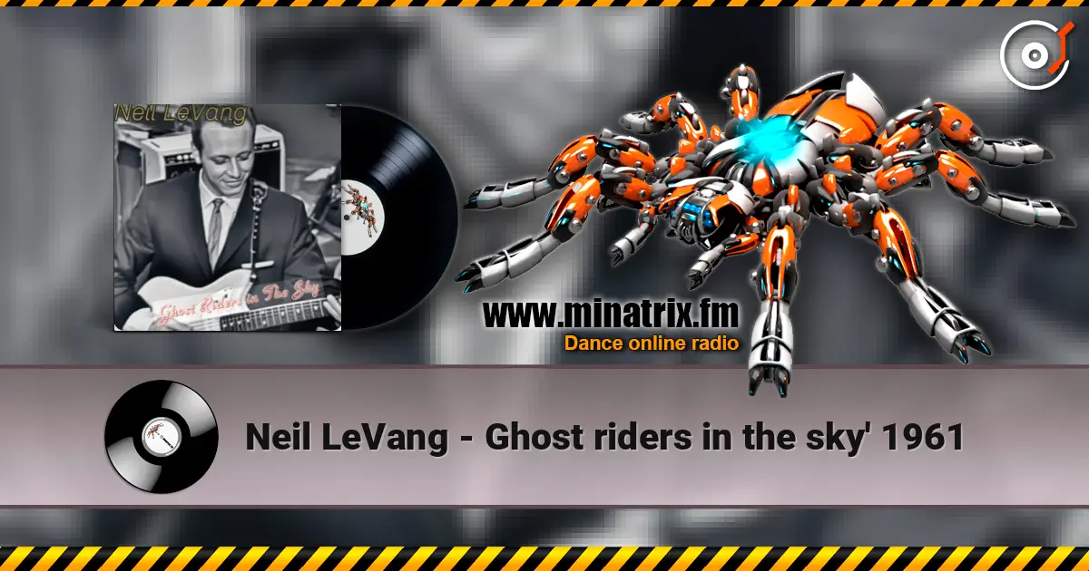 Neil LeVang - Ghost riders in the sky' 1961 слухати онлайн у високій якості | Minatrix.FM
