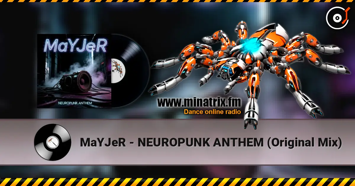 MaYJeR - NEUROPUNK ANTHEM (Original Mix) слухати онлайн у високій якості | Minatrix.FM