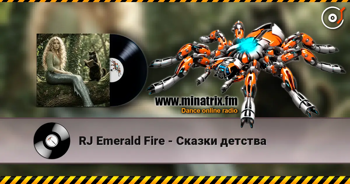 RJ Emerald Fire - Сказки детства слухати онлайн у високій якості | Minatrix.FM