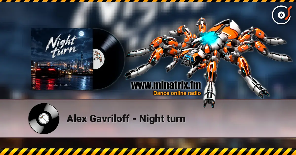 Alex Gavriloff - Night turn слухати онлайн у високій якості | Minatrix.FM