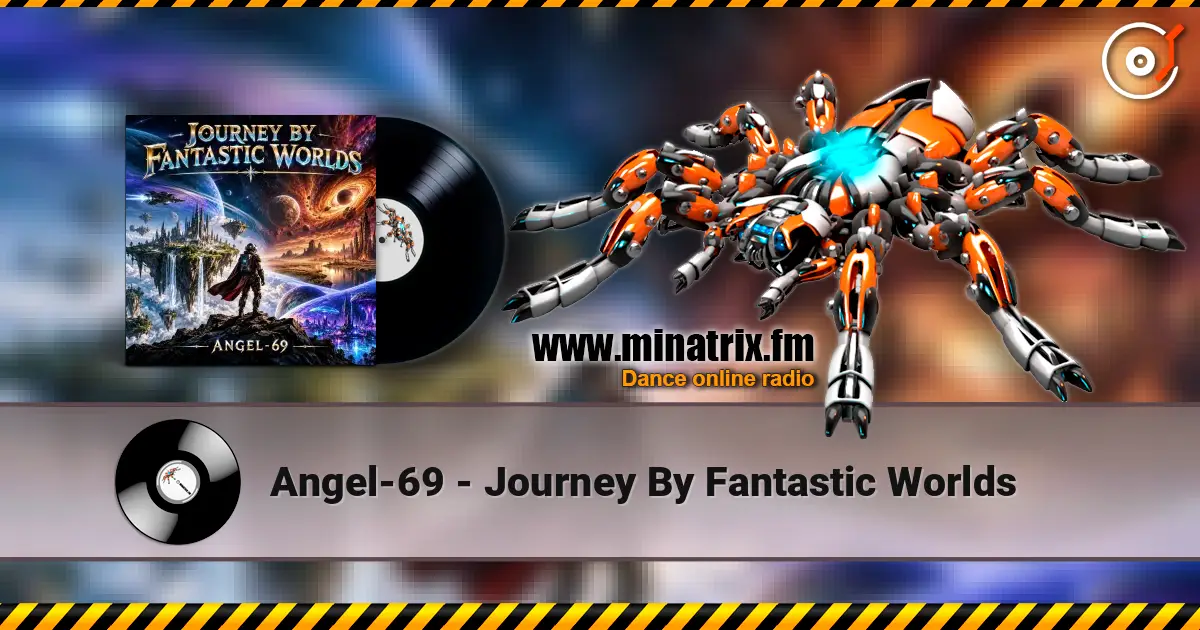Angel-69 - Journey By Fantastic Worlds слухати онлайн у високій якості | Minatrix.FM