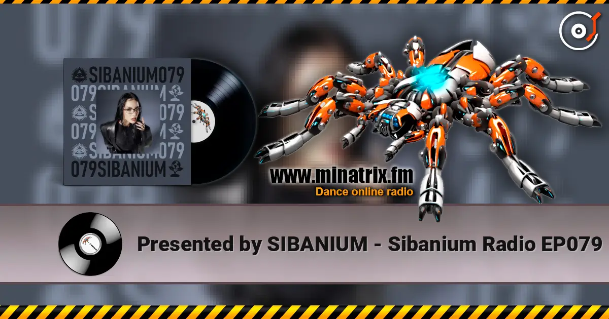 Presented by SIBANIUM - Sibanium Radio EP079 слухати онлайн у високій якості | Minatrix.FM