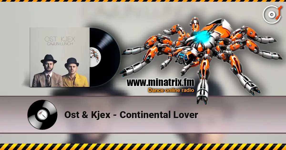 Ost & Kjex - Continental Lover слухати онлайн у високій якості | Minatrix.FM
