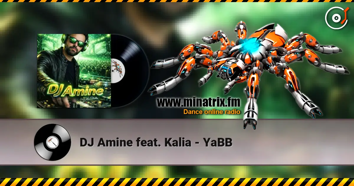 DJ Amine feat. Kalia - YaBB слухати онлайн у високій якості | Minatrix.FM