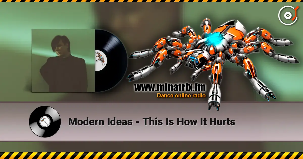 Modern Ideas - This Is How It Hurts слухати онлайн у високій якості | Minatrix.FM