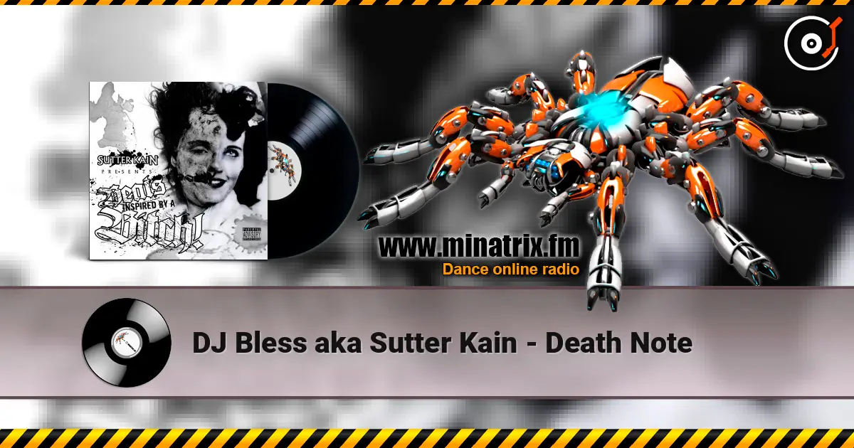 DJ Bless aka Sutter Kain - Death Note слухати онлайн у високій якості | Minatrix.FM
