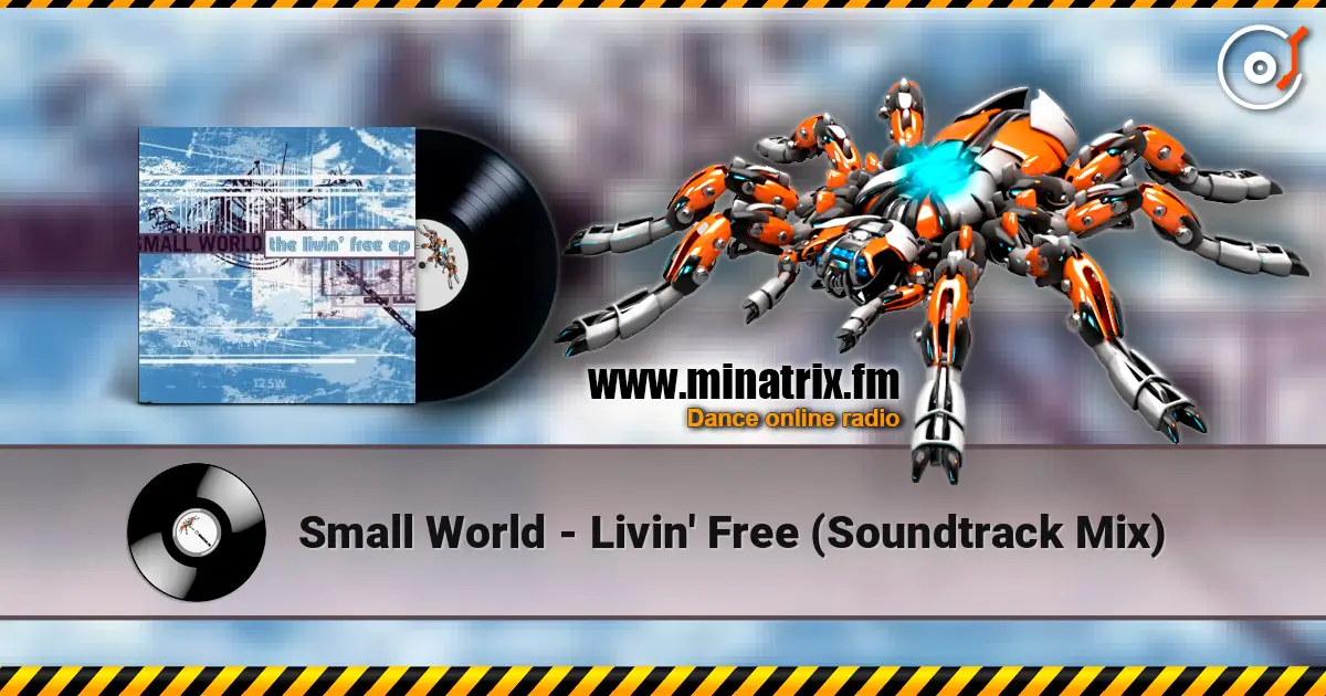 Small World - Livin' Free (Soundtrack Mix) слухати онлайн у високій якості | Minatrix.FM