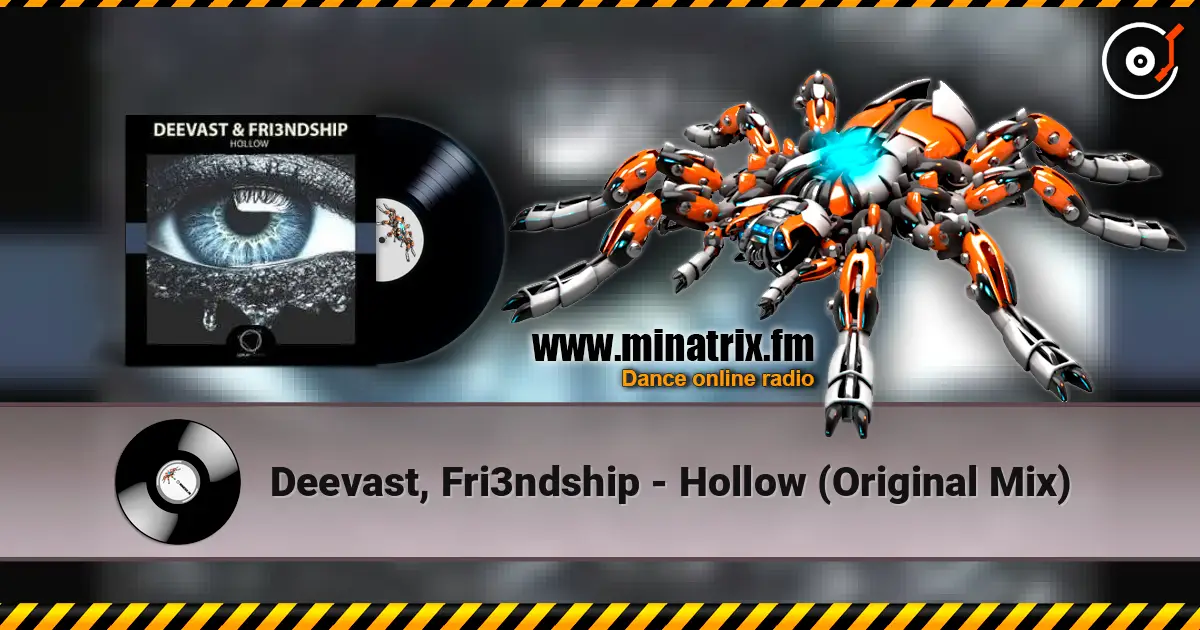 Deevast, Fri3ndship - Hollow (Original Mix) слухати онлайн у високій якості | Minatrix.FM