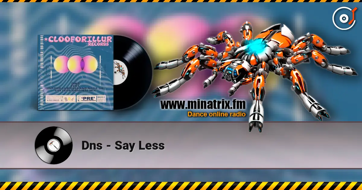Dns - Say Less слухати онлайн у високій якості | Minatrix.FM