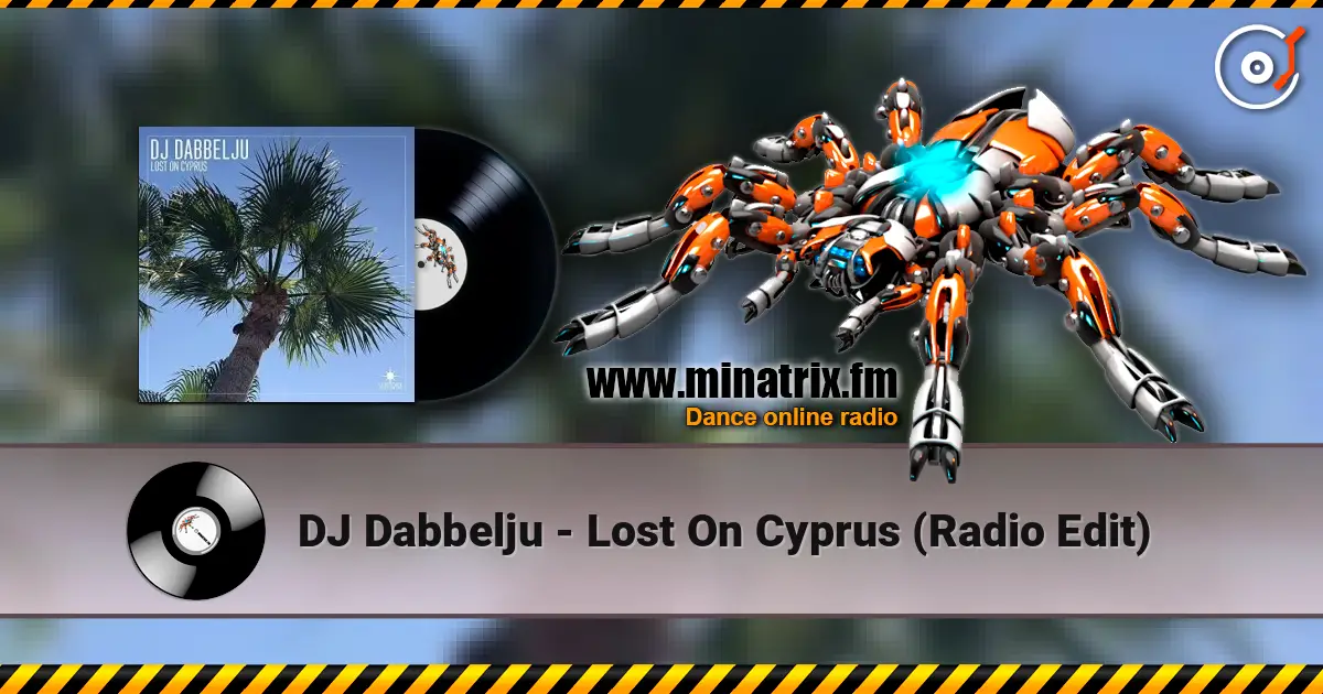 DJ Dabbelju - Lost On Cyprus (Radio Edit) слухати онлайн у високій якості | Minatrix.FM