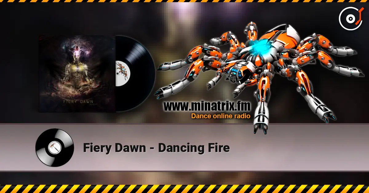 Fiery Dawn - Dancing Fire слухати онлайн у високій якості | Minatrix.FM