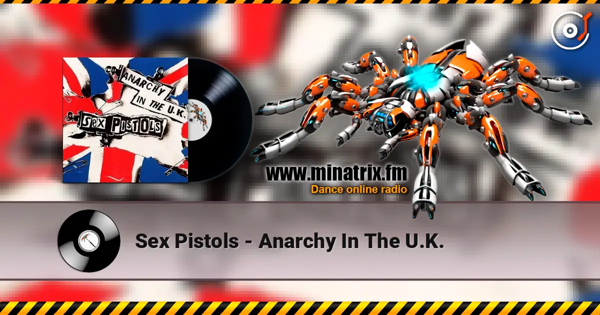 Sex Pistols - Anarchy In The U.K. слухати онлайн у високій якості | Minatrix.FM