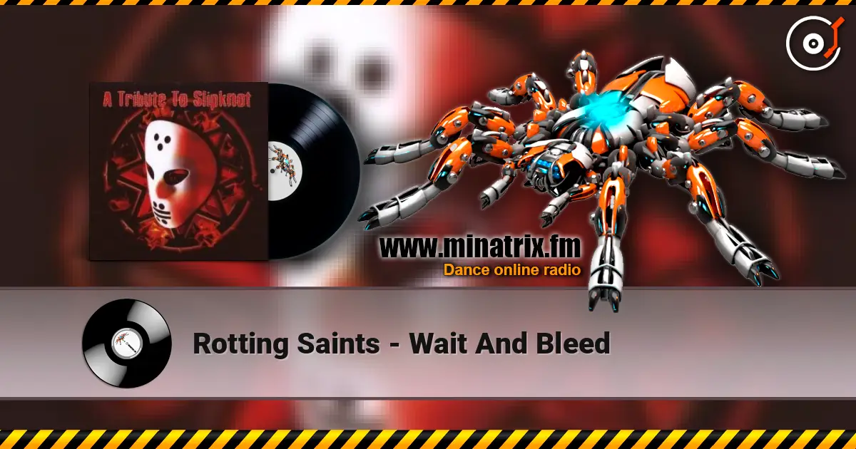 Rotting Saints - Wait And Bleed слухати онлайн у високій якості | Minatrix.FM