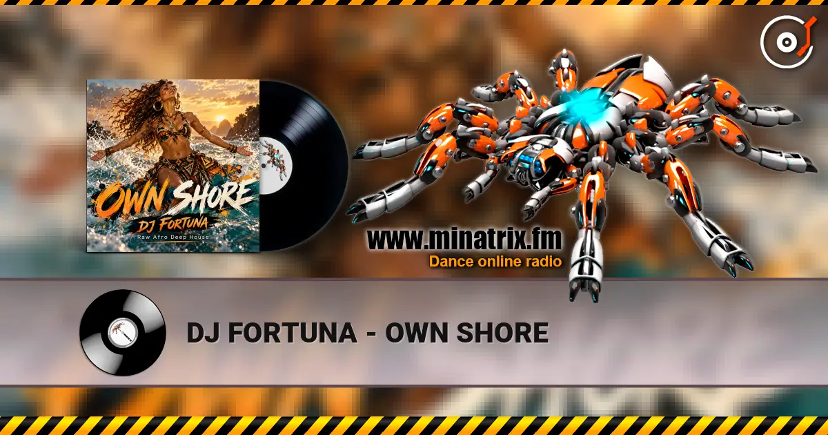DJ FORTUNA - OWN SHORE слухати онлайн у високій якості | Minatrix.FM
