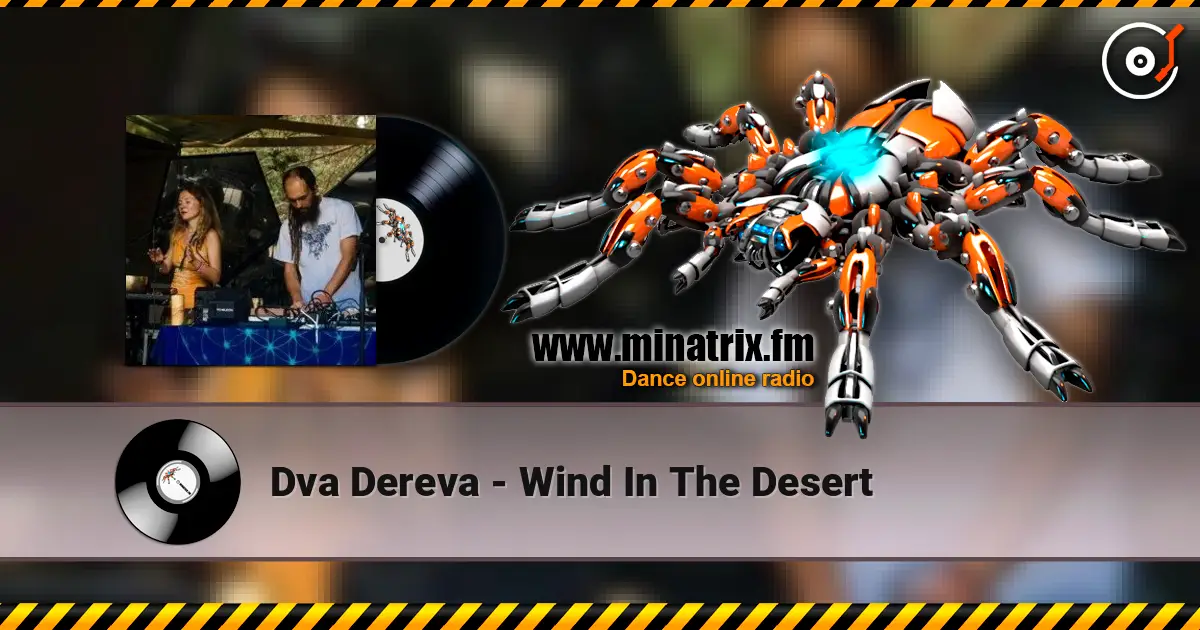 Dva Dereva - Wind In The Desert слухати онлайн у високій якості | Minatrix.FM