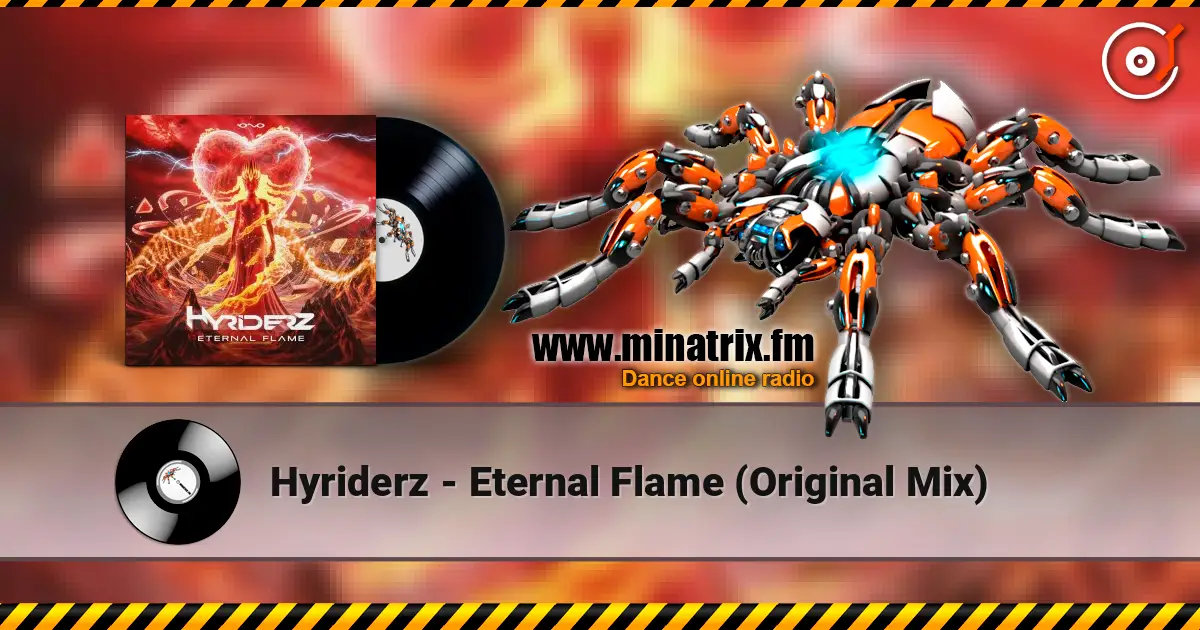 Hyriderz - Eternal Flame (Original Mix) слухати онлайн у високій якості | Minatrix.FM