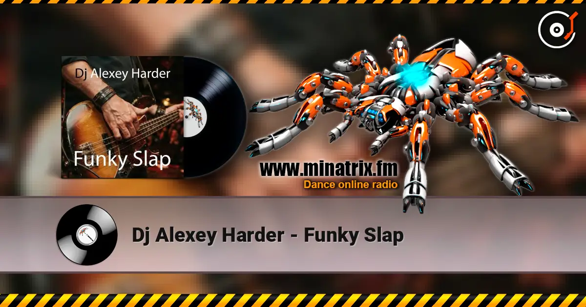 Dj Alexey Harder - Funky Slap слухати онлайн у високій якості | Minatrix.FM