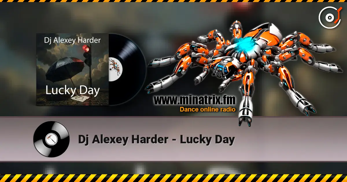 Dj Alexey Harder - Lucky Day слухати онлайн у високій якості | Minatrix.FM
