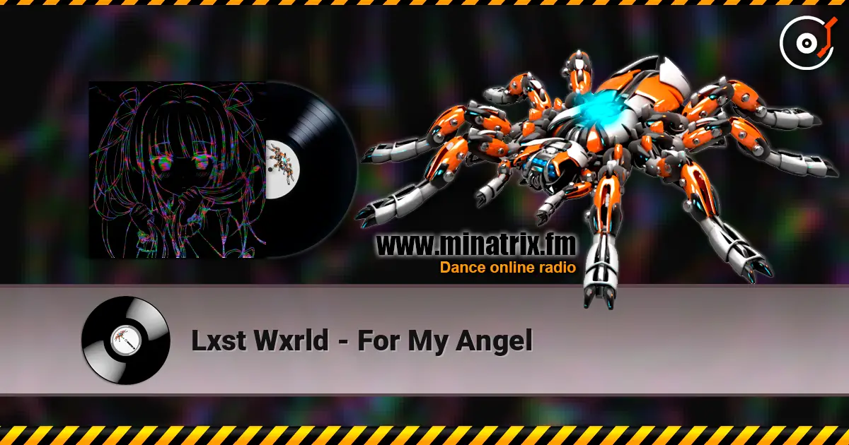 Lxst Wxrld - For My Angel слухати онлайн у високій якості | Minatrix.FM