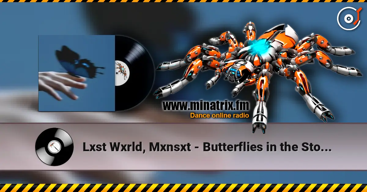 Lxst Wxrld, Mxnsxt - Butterflies in the Stomach слухати онлайн у високій якості | Minatrix.FM