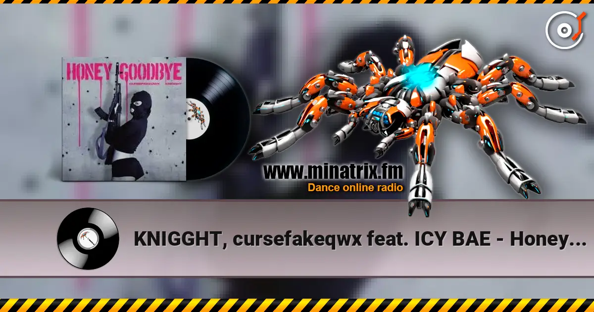 KNIGGHT, cursefakeqwx feat. ICY BAE - Honey Goodbye слухати онлайн у високій якості | Minatrix.FM