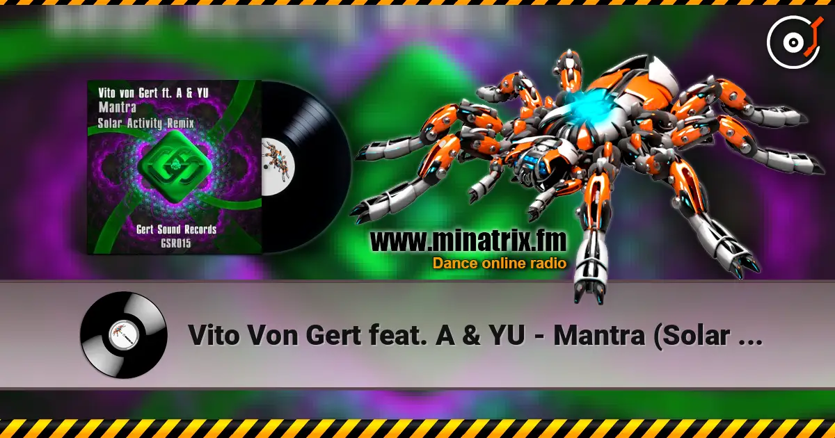 Vito Von Gert feat. A & YU - Mantra (Solar Activity Remix) слухати онлайн у високій якості | Minatrix.FM