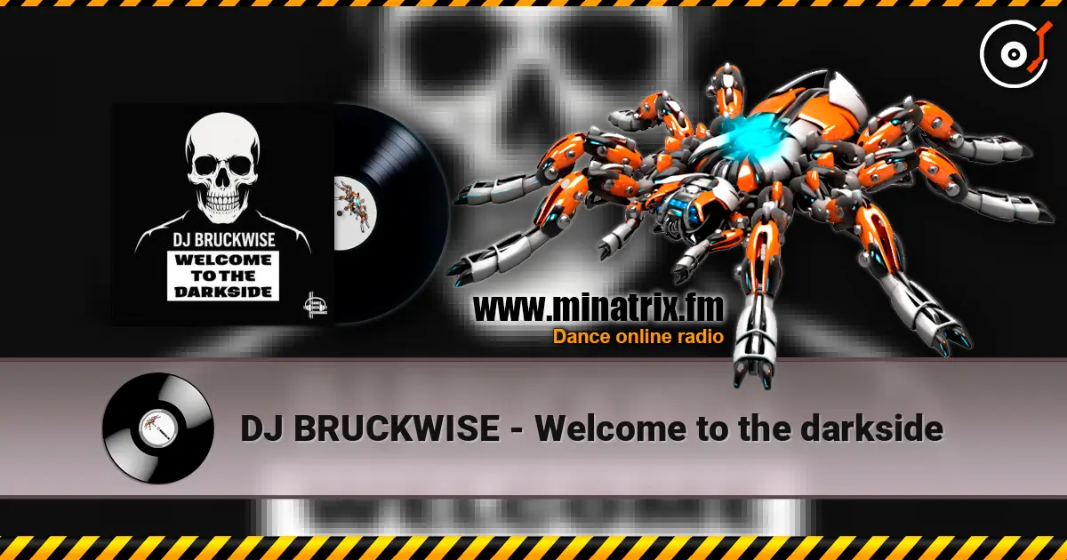 DJ BRUCKWISE - Welcome to the darkside слухати онлайн у високій якості | Minatrix.FM
