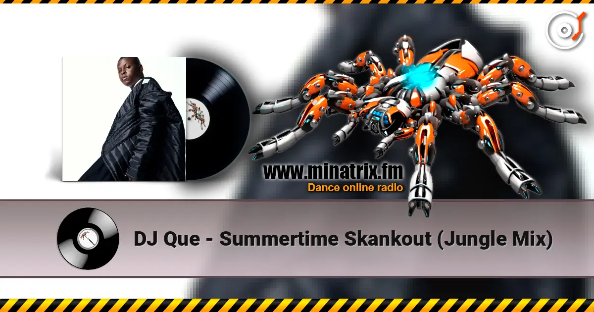 DJ Que - Summertime Skankout (Jungle Mix) слухати онлайн у високій якості | Minatrix.FM