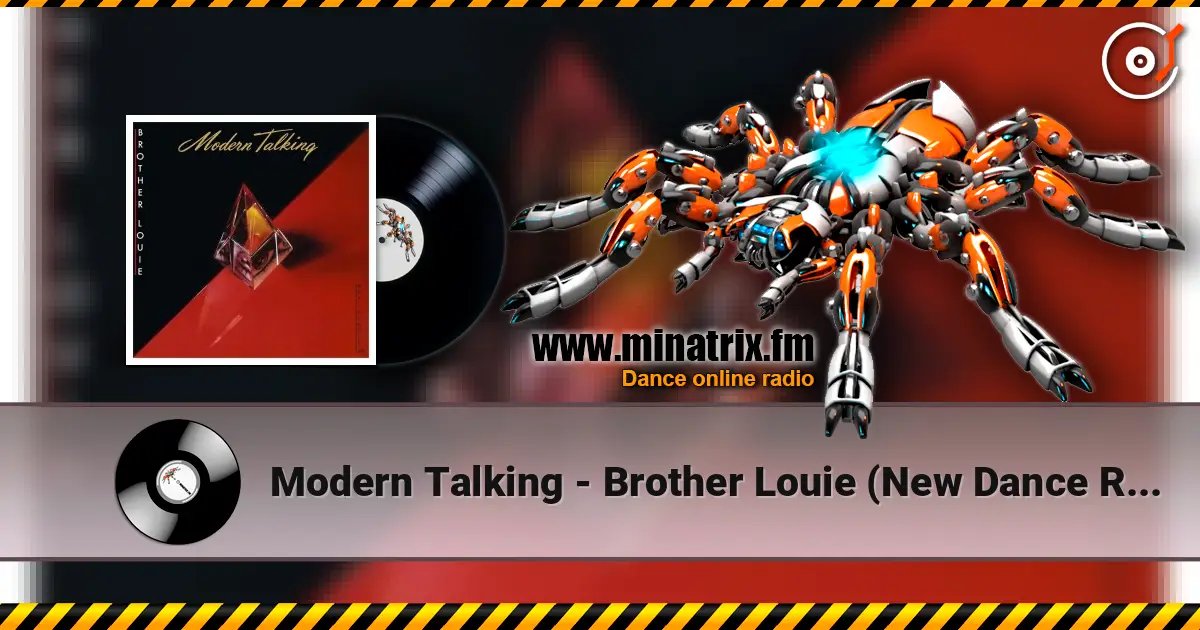 Modern Talking - Brother Louie (New Dance Remix) слухати онлайн у високій якості | Minatrix.FM