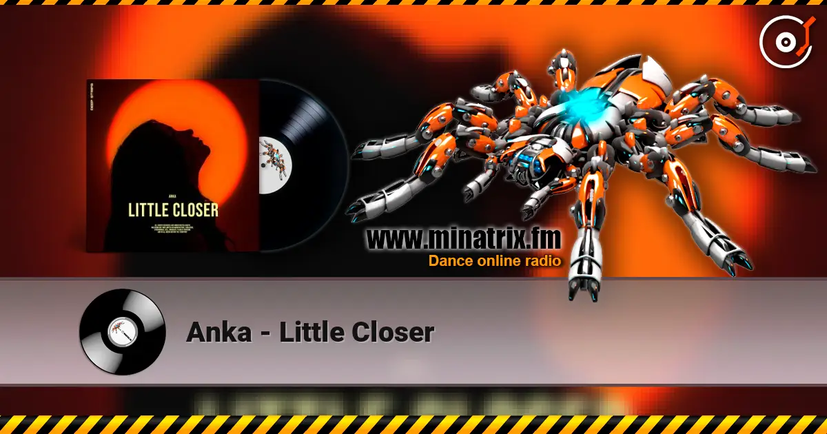 Anka - Little Closer слухати онлайн у високій якості | Minatrix.FM