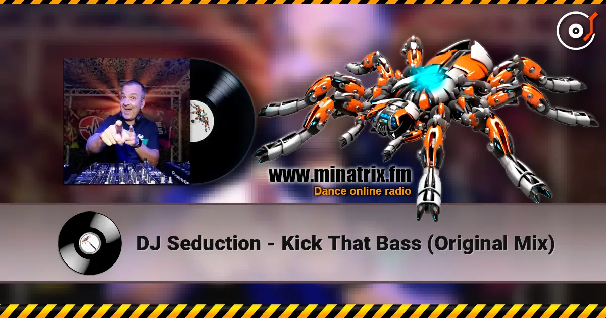 DJ Seduction - Kick That Bass (Original Mix) слухати онлайн у високій якості | Minatrix.FM