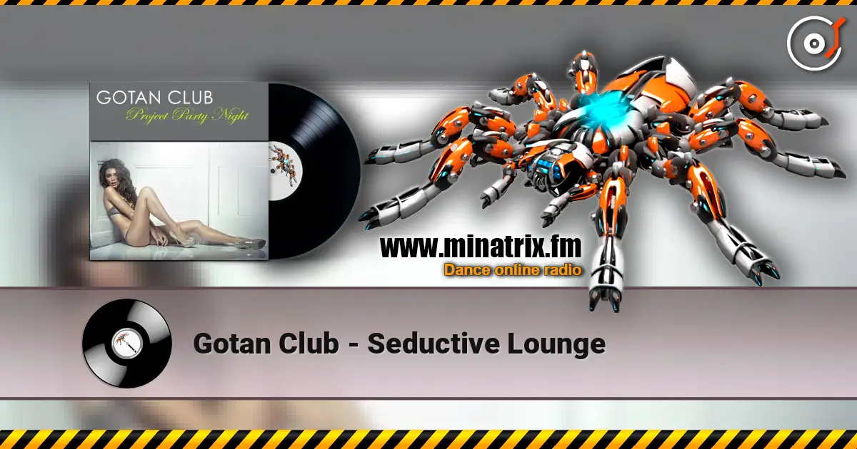 Gotan Club - Seductive Lounge слухати онлайн у високій якості | Minatrix.FM