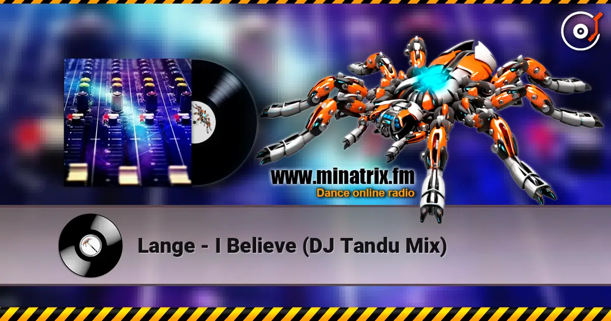 Lange - I Believe (DJ Tandu Mix) слухати онлайн у високій якості | Minatrix.FM