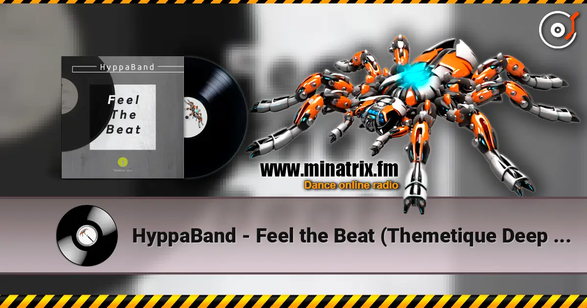 HyppaBand - Feel the Beat (Themetique Deep Mix) слухати онлайн у високій якості | Minatrix.FM