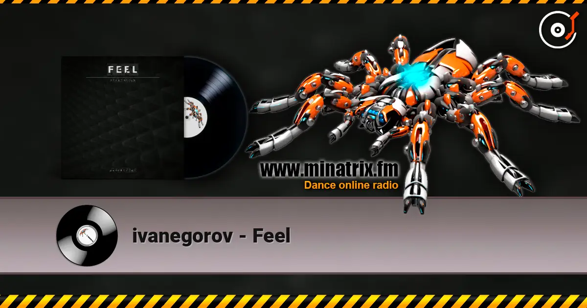 ivanegorov - Feel слухати онлайн у високій якості | Minatrix.FM