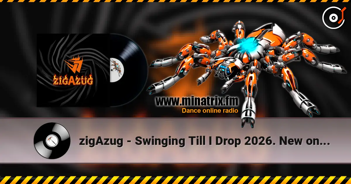 zigAzug - Swinging Till I Drop 2026. New on-line collaboration of ex-zoneOzone musicians слухати онлайн у високій якості | Minatrix.FM