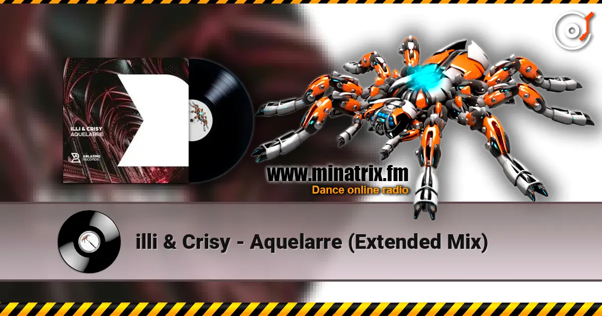 illi & Crisy - Aquelarre (Extended Mix) слухати онлайн у високій якості | Minatrix.FM