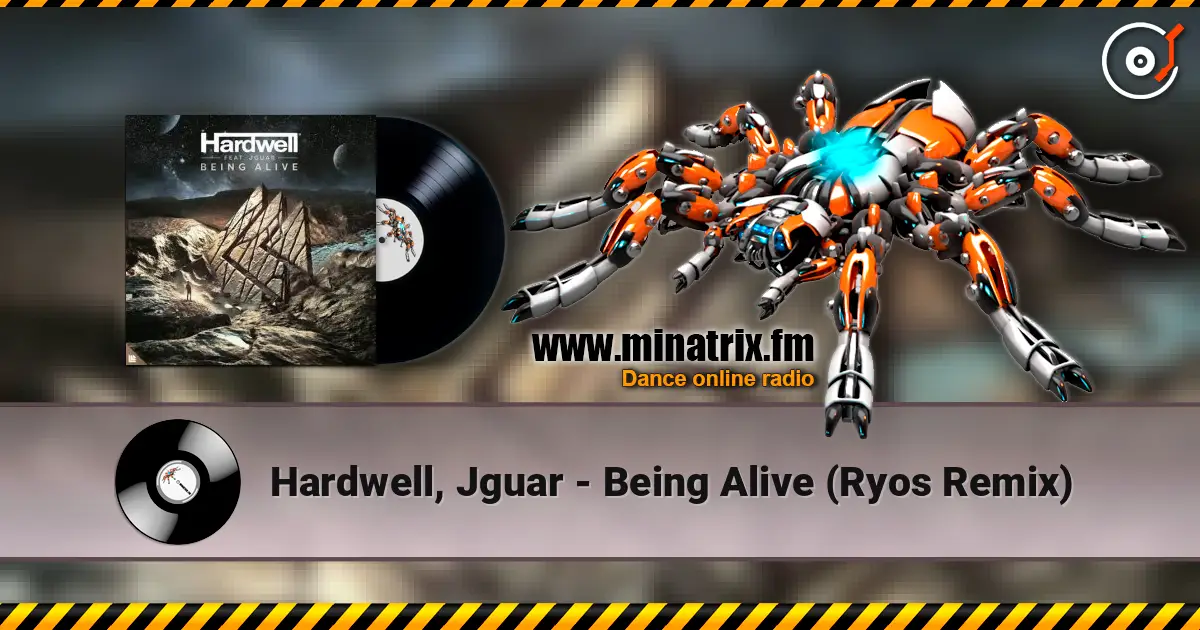 Hardwell, Jguar - Being Alive (Ryos Remix) слухати онлайн у високій якості | Minatrix.FM