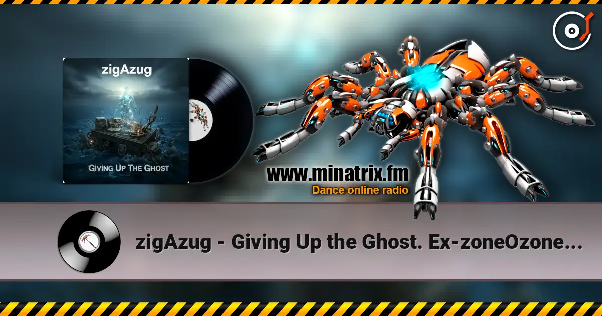 zigAzug - Giving Up the Ghost. Ex-zoneOzone's project (Beluck/Rossoff/U.Lesh) слухати онлайн у високій якості | Minatrix.FM