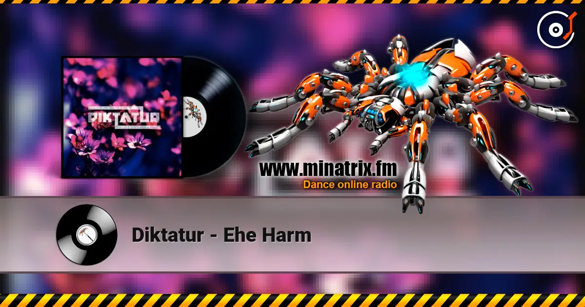 Diktatur - Еhe Harm слухати онлайн у високій якості | Minatrix.FM